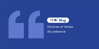 Horaires et temps de pr&eacute;sence