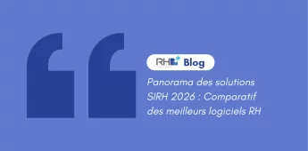 Panorama des solutions SIRH 2026 : Comparatif des meilleurs logiciels RH
