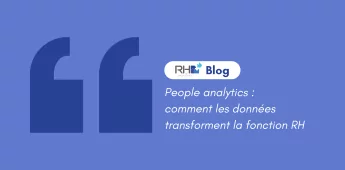 People analytics : comment les donn&eacute;es transforment la fonction RH