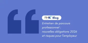 Entretien de parcours professionnel : nouvelles obligations 2026 et risques pour l&rsquo;employeur