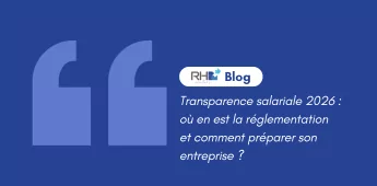 Transparence salariale 2026 : o&ugrave; en est la r&eacute;glementation et comment pr&eacute;parer son entreprise ?
