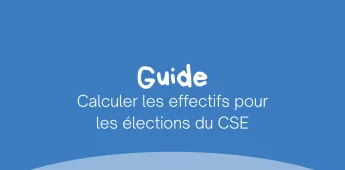 Calculer les effectifs pour les élections CSE