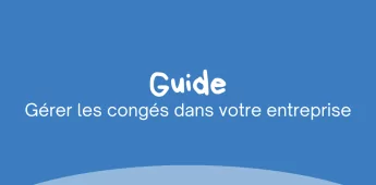 Gérer les congés en entreprise
