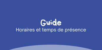 Horaires et temps de pr&eacute;sence