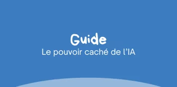 Le pouvoir cach&eacute; de l'IA