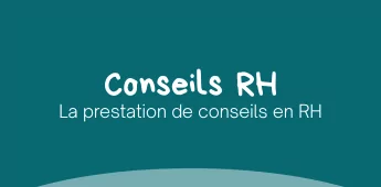 La Prestation de Conseils en Ressources Humaines