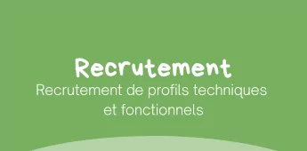 Recrutement de profils techniques et fonctionnels