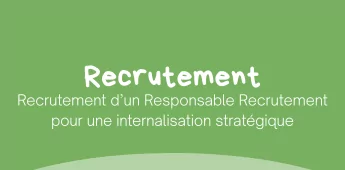 Recrutement d&rsquo;un Responsable Recrutement pour une internalisation strat&eacute;gique