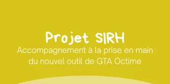 Accompagnement &agrave; la prise en main du nouvel outil de GTA Octime