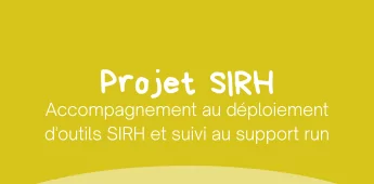 Accompagnement au d&eacute;ploiement d'outils SIRH et suivi au support run