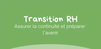 Assurer la continuit&eacute; et pr&eacute;parer l&rsquo;avenir