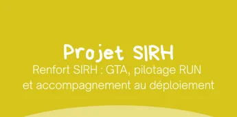 Renfort SIRH : GTA, pilotage RUN et accompagnement au d&eacute;ploiement
